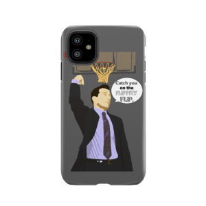 Catch You On The Flippity Flip Tough Phone Case