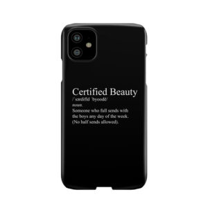 Certified Beauty Phone Case