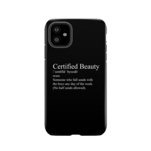 Certified Beauty Tough Phone Case