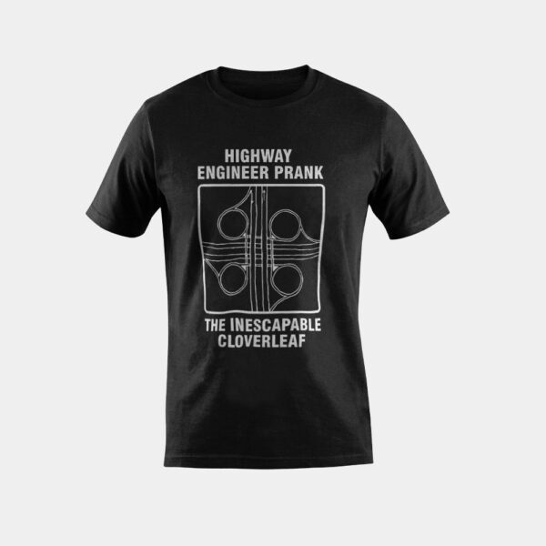 Civil Engineer Highway Prank Cloverleaf Engineering T-Shirt