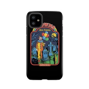Clowns Are Funny Tough Phone Case