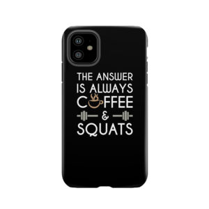 Coffee & Squats Tough Phone Case