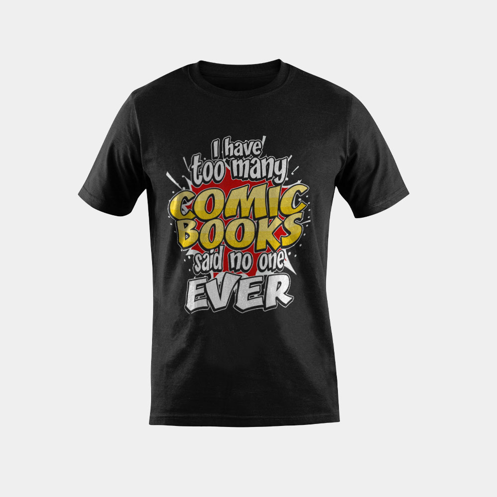 Comic Book Lover Fan Artist Reader Funny Too Many Gag Gift T-Shirt