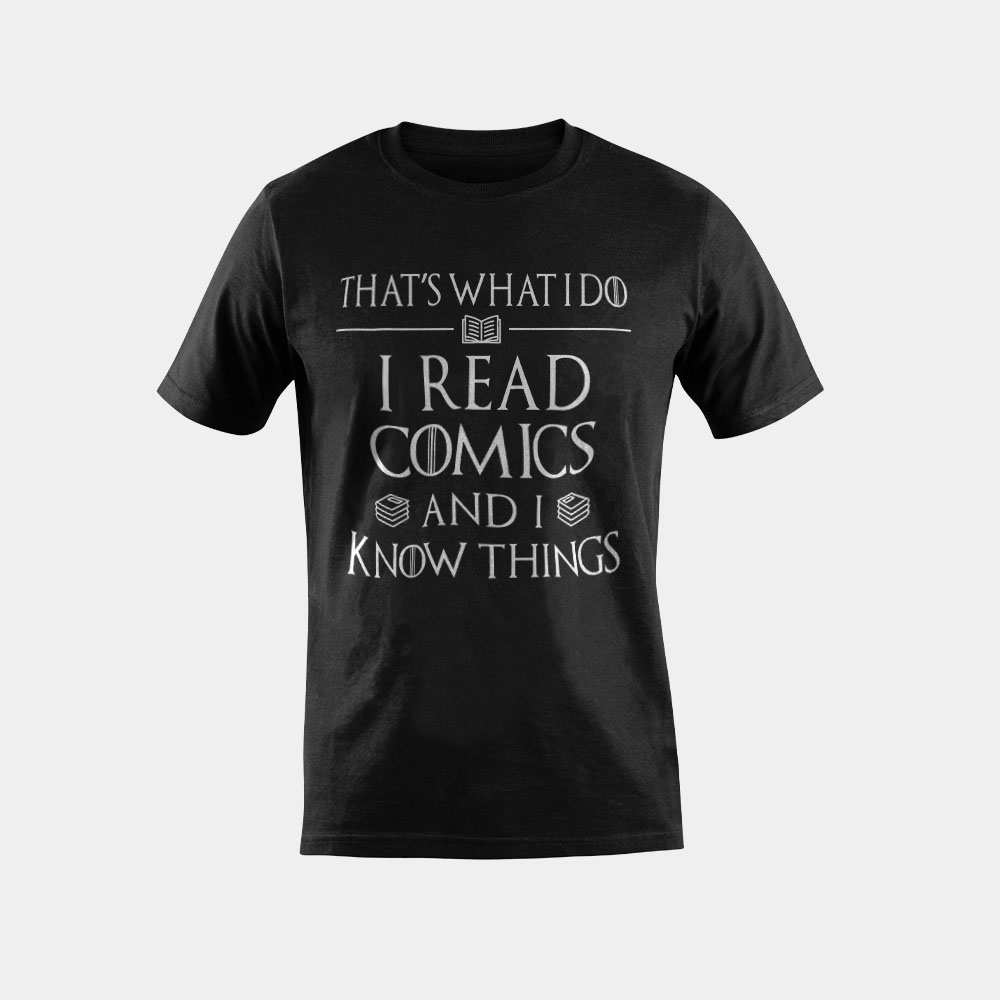 Comic Book Reader Gifts Read Comics and I Know Things T-Shirt