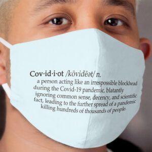Covidiot Cloth Face Mask
