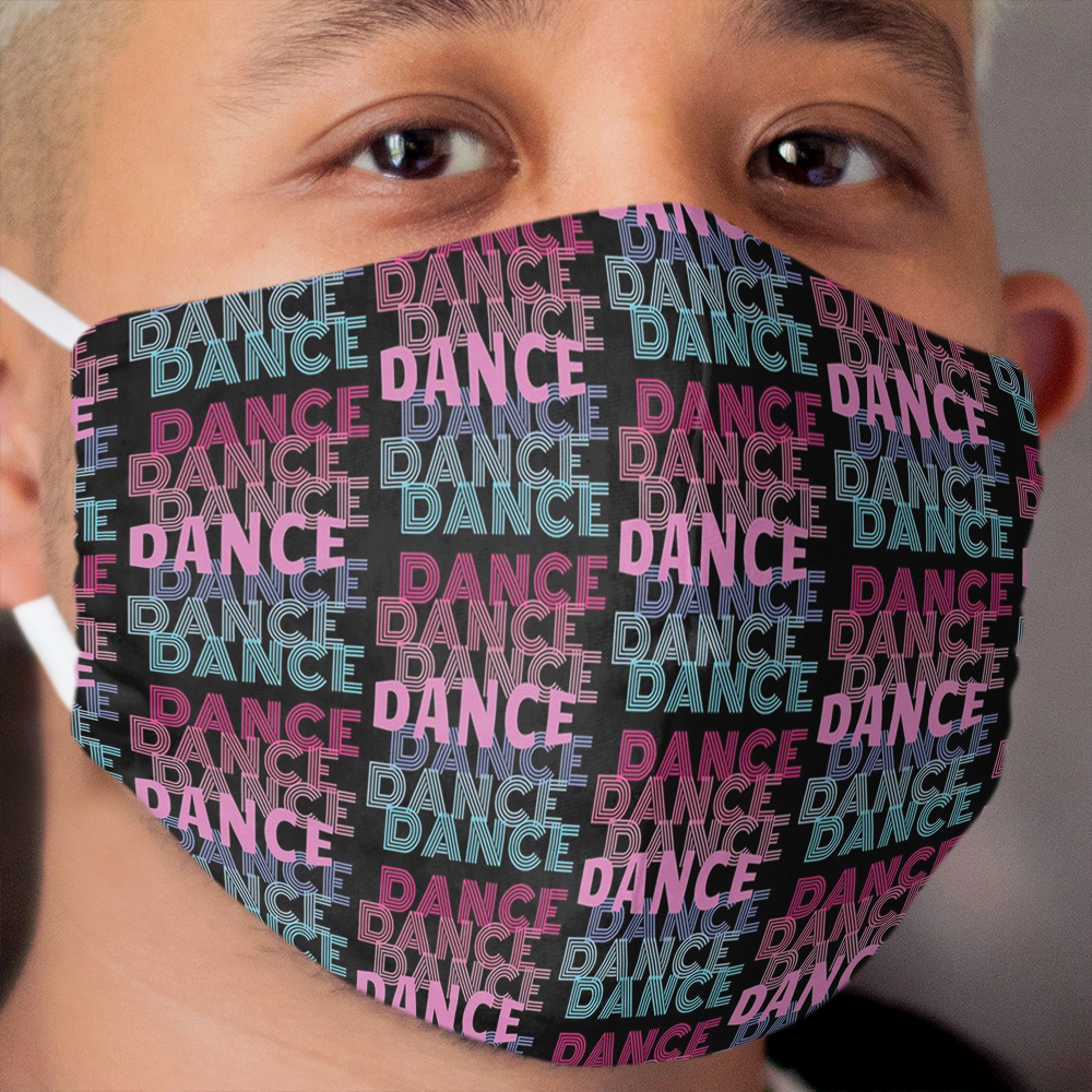 Dance With Retro Look Lettering Cloth Face Mask