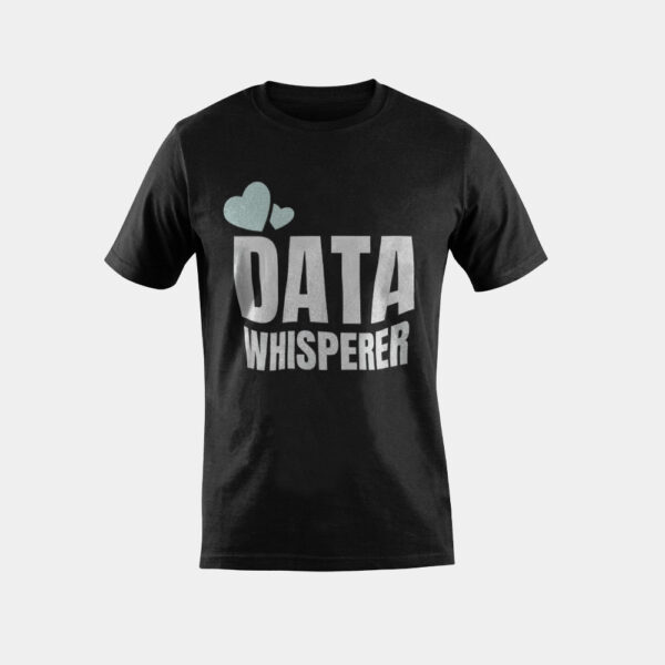 Data Whisperer ABA Therapist Gift RBT BCBA Behavior Analyst T-Shirt