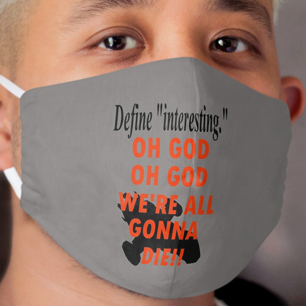 Define Interesting Cloth Face Mask