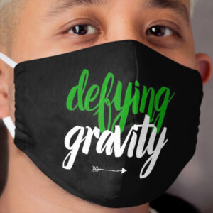 defying gravity... Cloth Face Mask
