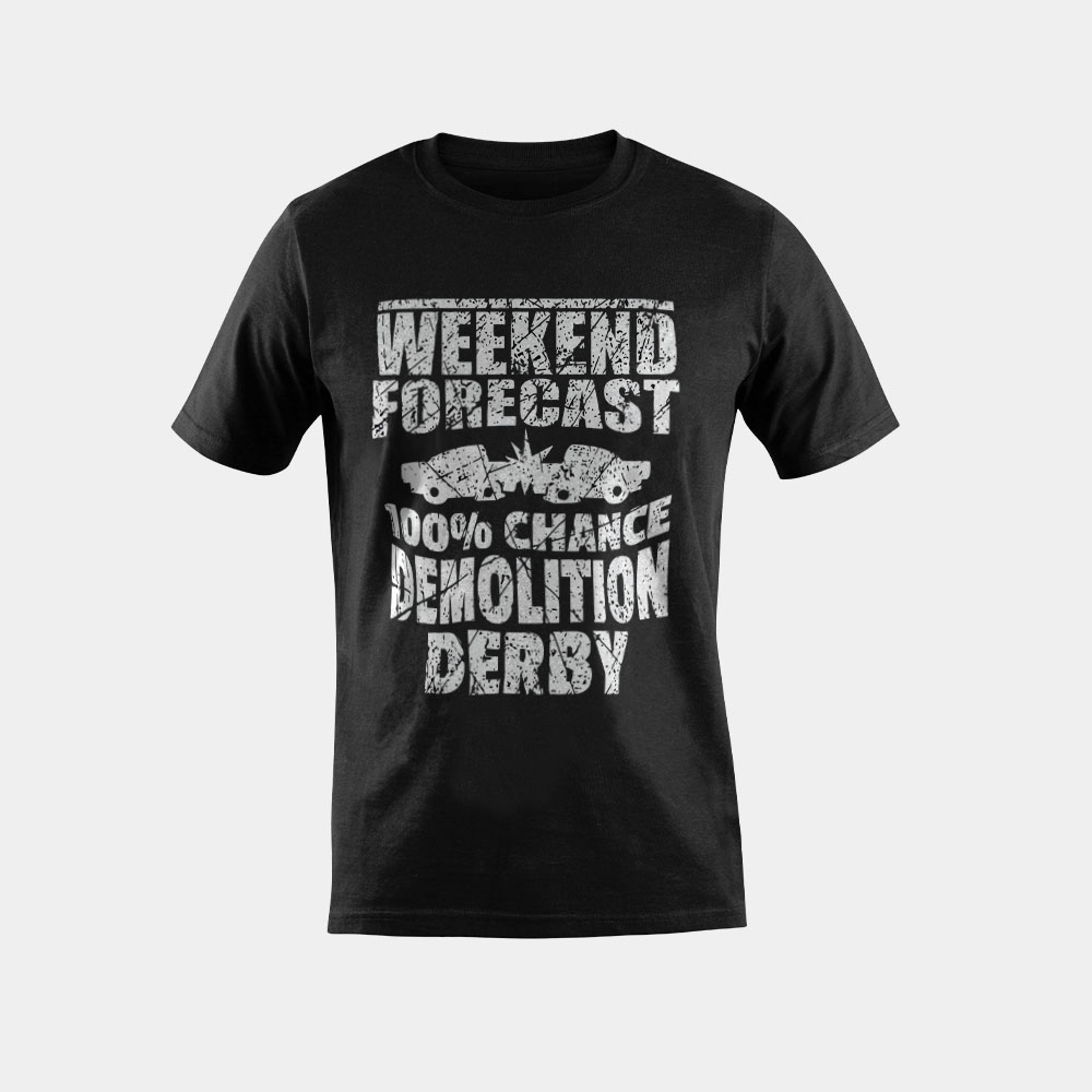 Demolition Derby Crashing Cars Destruction Weekend Forecast T-Shirt