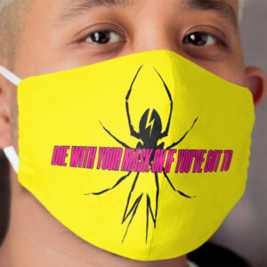 Die With Your Cloth Face Mask On (Pink on Yellow) Cloth Face Mask