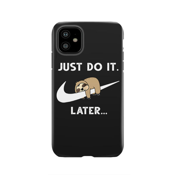 Do It Later Funny Sleepy Sloth For Lazy Sloth Lover Tough Phone Case