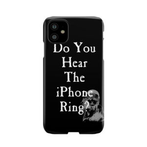Do You Hear The Iphone Ring? Phone Case