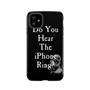 Do You Hear The Iphone Ring? Tough Phone Case