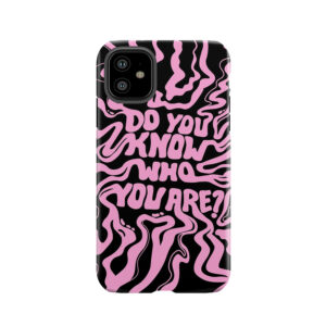 Do You Know Who You Are - Pink & Black Tough Phone Case