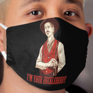Doc Holliday - I'm your Huckleberry Cloth Face Mask