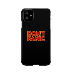 Don'T Panic Phone Case