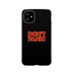 Don't Panic Tough Phone Case