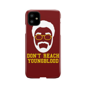 Don'T Reach Youngblood Phone Case