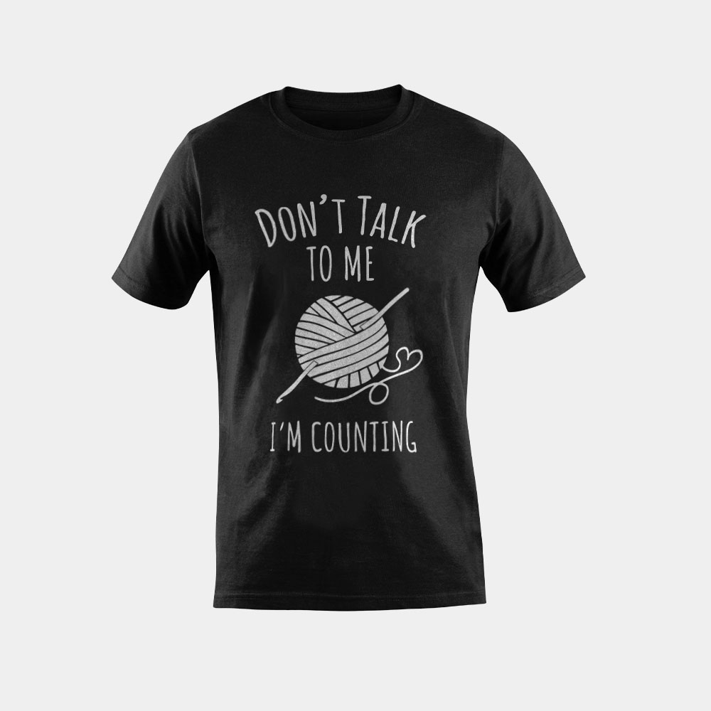 Don't Talk Counting Crochet TShirt Crocheting Gift T-Shirt