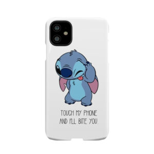 Don't Touch My Phone Or I'll Bite You Stitch Phone Case