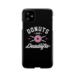 Donuts And Deadlifts Phone Case