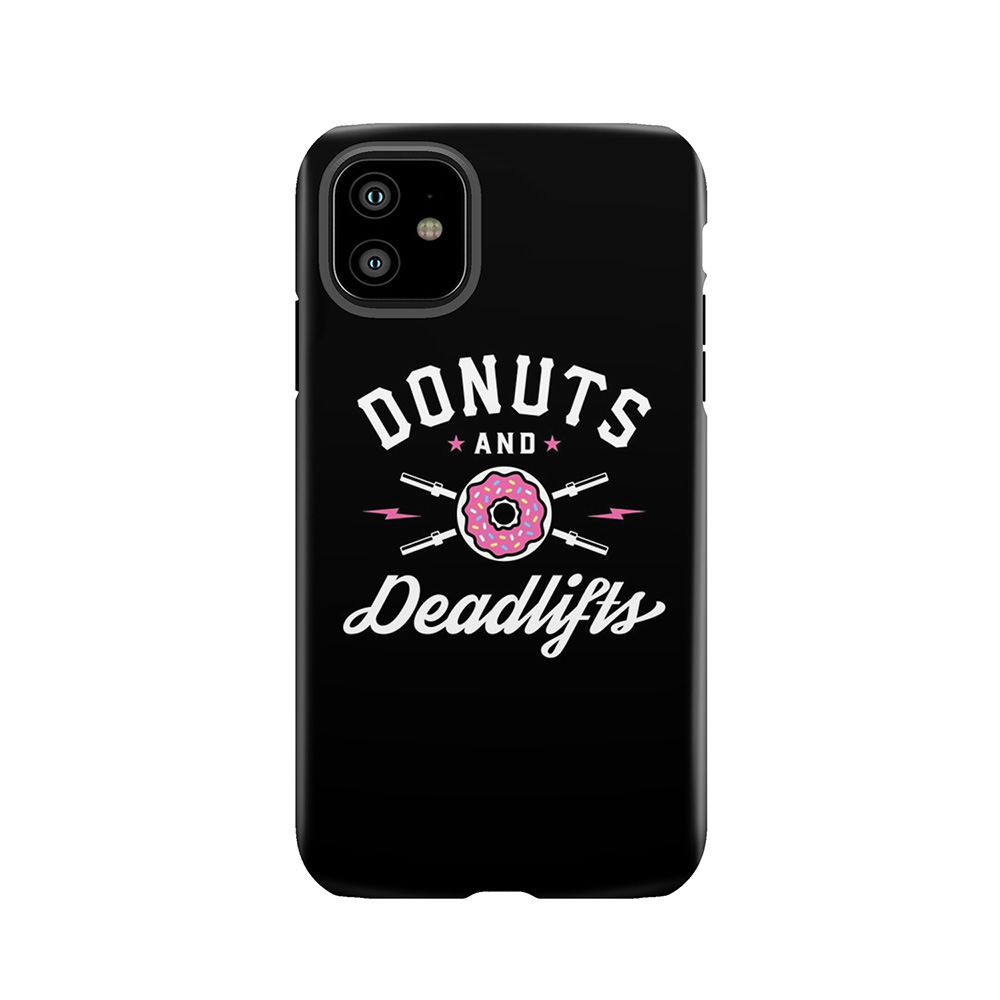 Donuts And Deadlifts Tough Phone Case