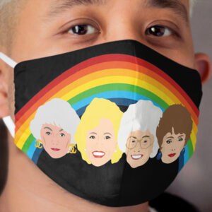 Dorothy, Rose, Blanche and Sophia Pride Cloth Face Mask