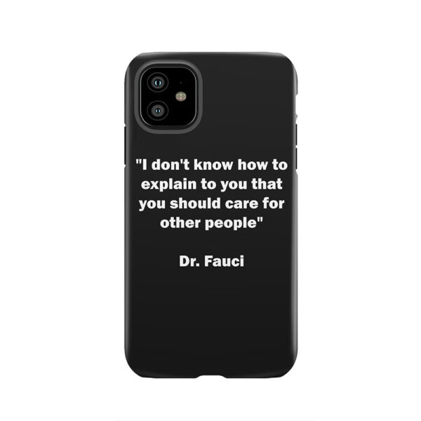 Dr. Fauci Quote Sarcastic Tough Phone Case