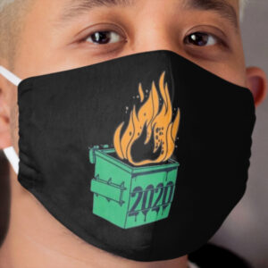 Dumpster Fire 2020 Cloth Face Mask
