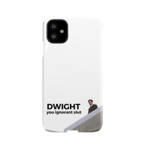Dwight, You Ignorant Slut - The Office (U.S.) Phone Case