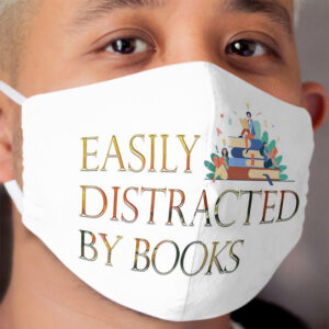 easily distracted by books t-shirt Cloth Face Mask