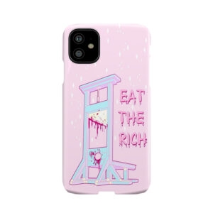 Eat The Rich Phone Case