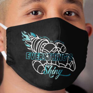 Everything's Shiny Cloth Face Mask