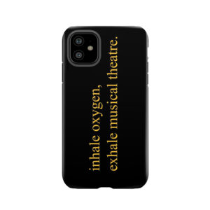 Exhale Musical Theatre. Tough Phone Case