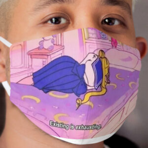 Existing is exhausting. Cloth Face Mask