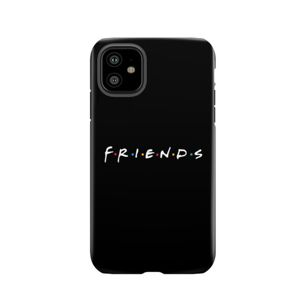 F.R.I.E.N.D.S Tough Phone Case