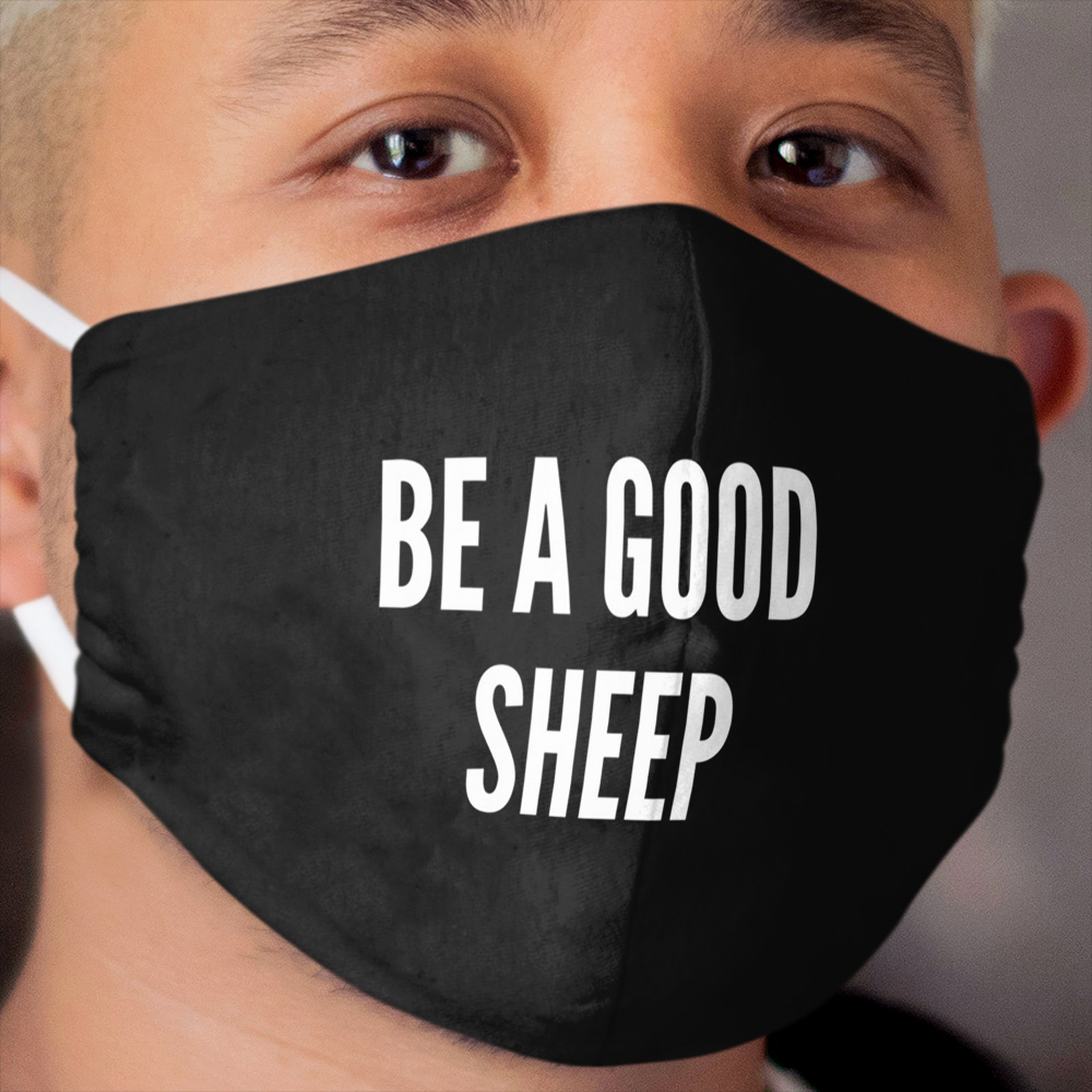 FACE MASK - BE A GOOD SHEEP Cloth Face Mask