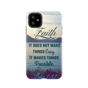 Faith Bible Verse- Luke 1:37 Tough Phone Case