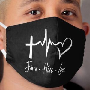 Faith Hope Love Cloth Face Mask
