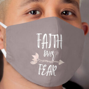 Faith Over Fear Cloth Face Mask