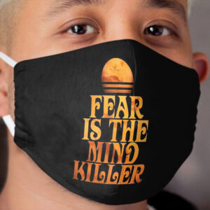 Fear is the Mind-Killer Cloth Face Mask