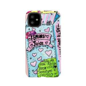 Feminist Juice Tough Phone Case