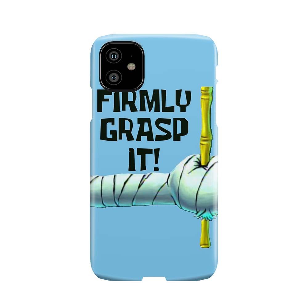 Firmly Grasp It! Phone Case