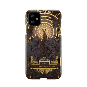 First They Must Catch You Phone Case