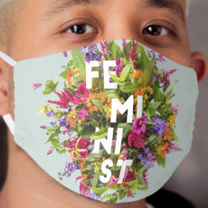 Floral Feminist Cloth Face Mask