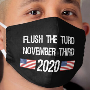 Flush the Turd November Third Anti-Trump Cloth Face Mask