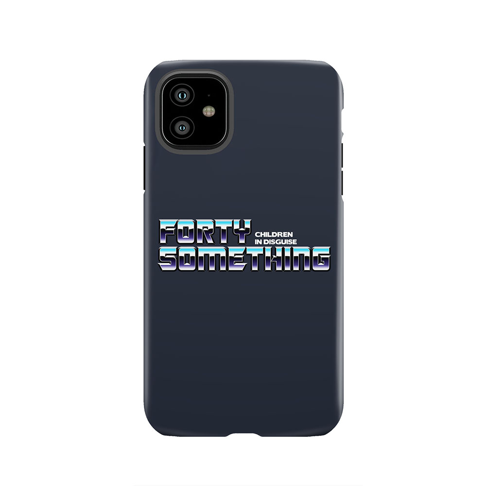 Forty Something Tough Phone Case