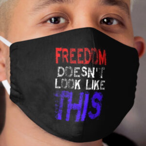 Freedom Doesn't Look Like This, AntiMask, Freedom Cloth Face Mask