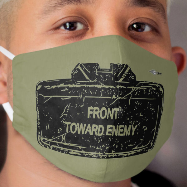 FRONT TOWARD ENEMY Cloth Face Mask